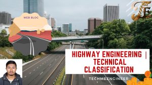 Highway Engineering | Scope & Technical Classification Highway Engineering
