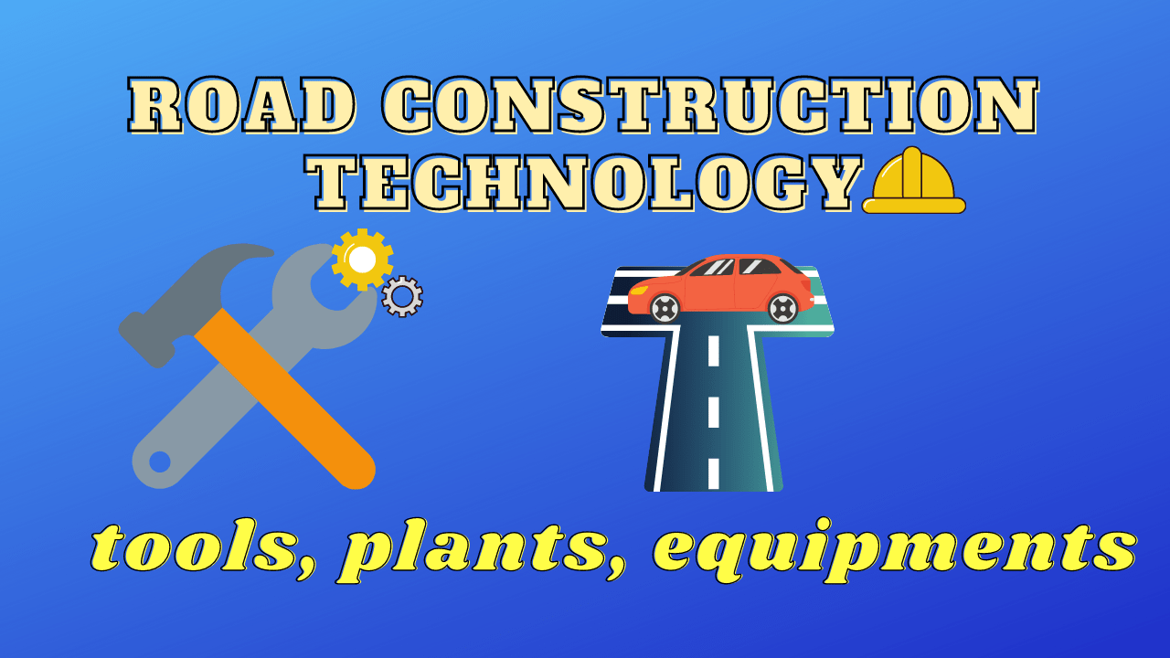 Road Construction Technology