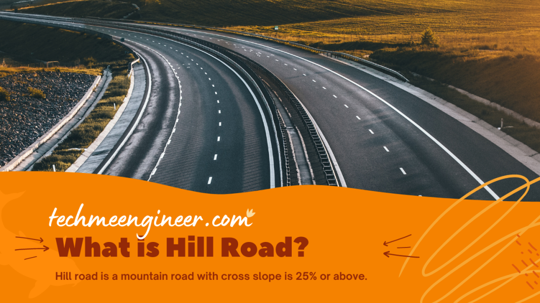 What is Hill Road? Design and Consideration Problem in 2024 Hill Road