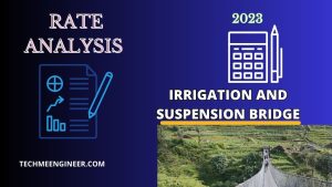 Rate Analysis for Irrigation and Suspension Bridge Rate Analysis