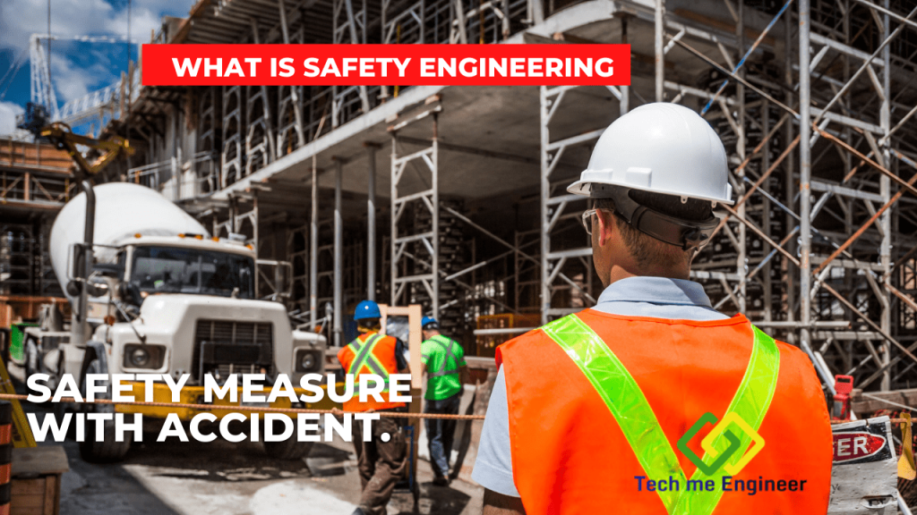 What Is Safety Engineering? 5 Safety Measure With Accident