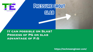 What is Pressure Grout on Concrete Structure? 5 Advantages and 5 Disadvantage pressure grout