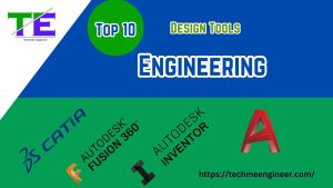 Top 10 Engineering Design Tools in 2024 Engineering design tools