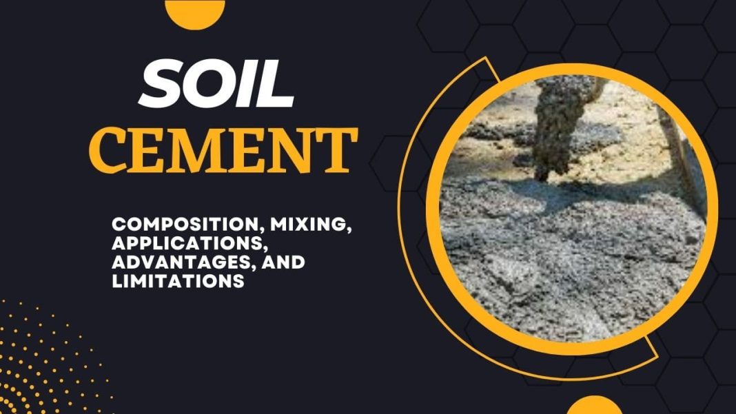 Soil Cement: Composition, Mixing, Applications, Advantages, and Limitations soil cement