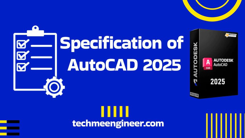 specification of autocad 2025
