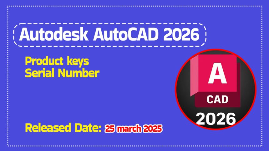 Autodesk AutoCAD 2026 Product Key